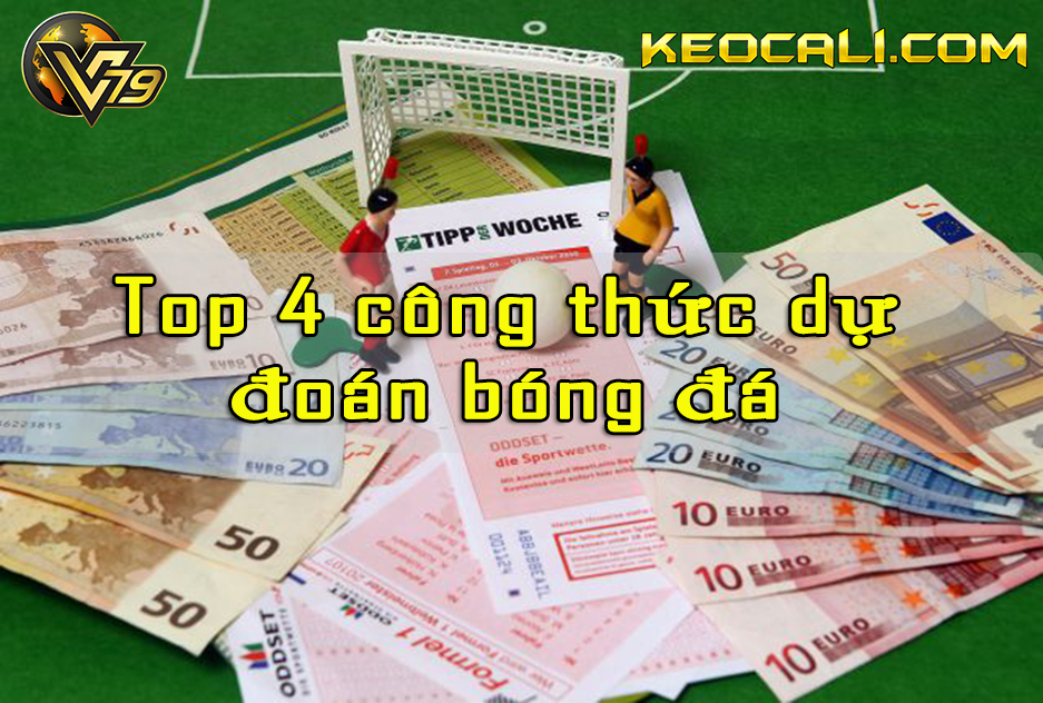 4 công thức dự đoán bóng đá giúp anh em ăn chặt kèo nhà cái