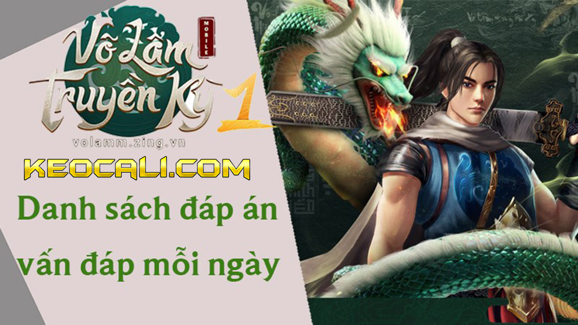 Tổng hợp đáp án Vấn Đáp game Võ Lâm Truyền Kỳ 1 Mobile chuẩn nhất