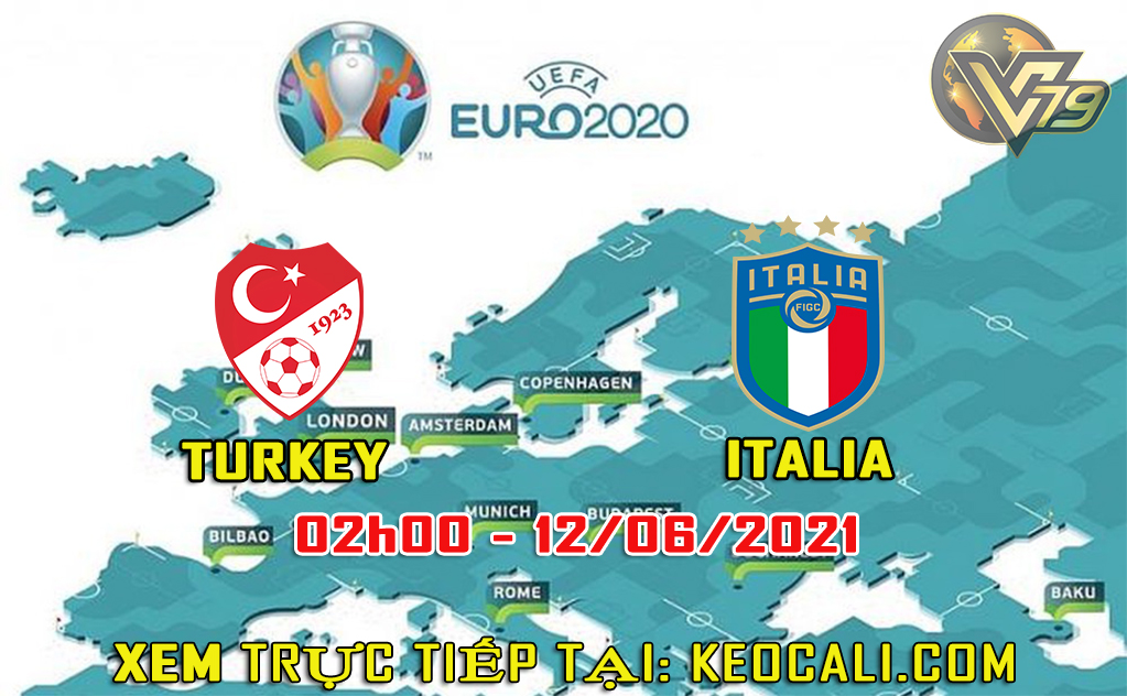 Soi kèo Thổ Nhĩ Kỳ vs Italia, 02h00 ngày 12/6 – Euro 2021