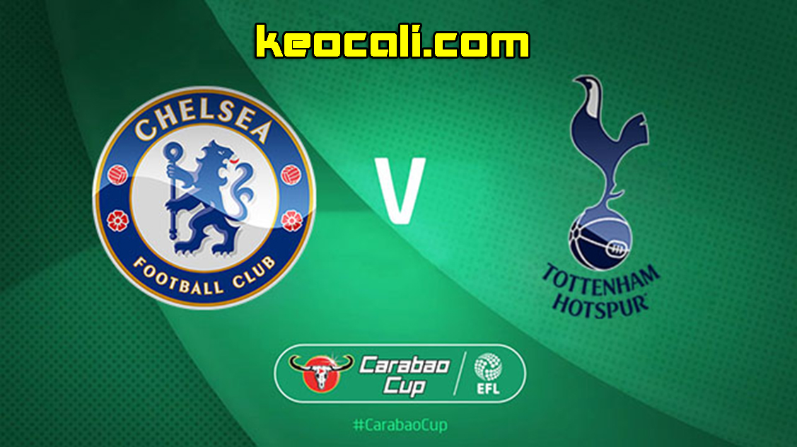 Soi kèo Chelsea vs Tottenham, 2h45 ngày 6/1 – Carabao Cup