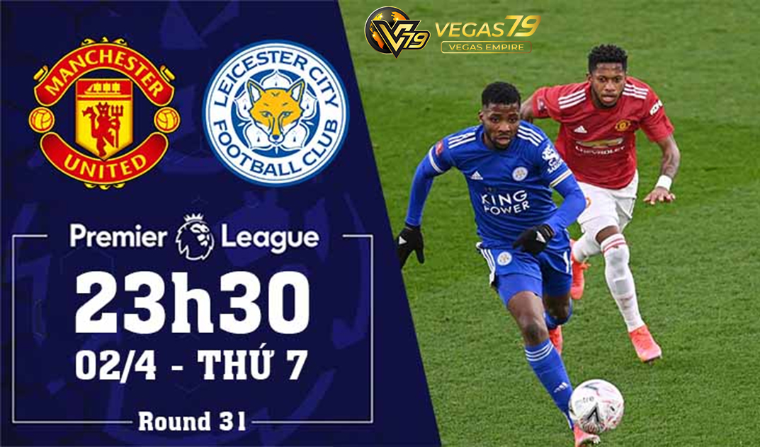 Soi kèo bóng đá Man Utd vs Leicester, 23h30 ngày 2/4