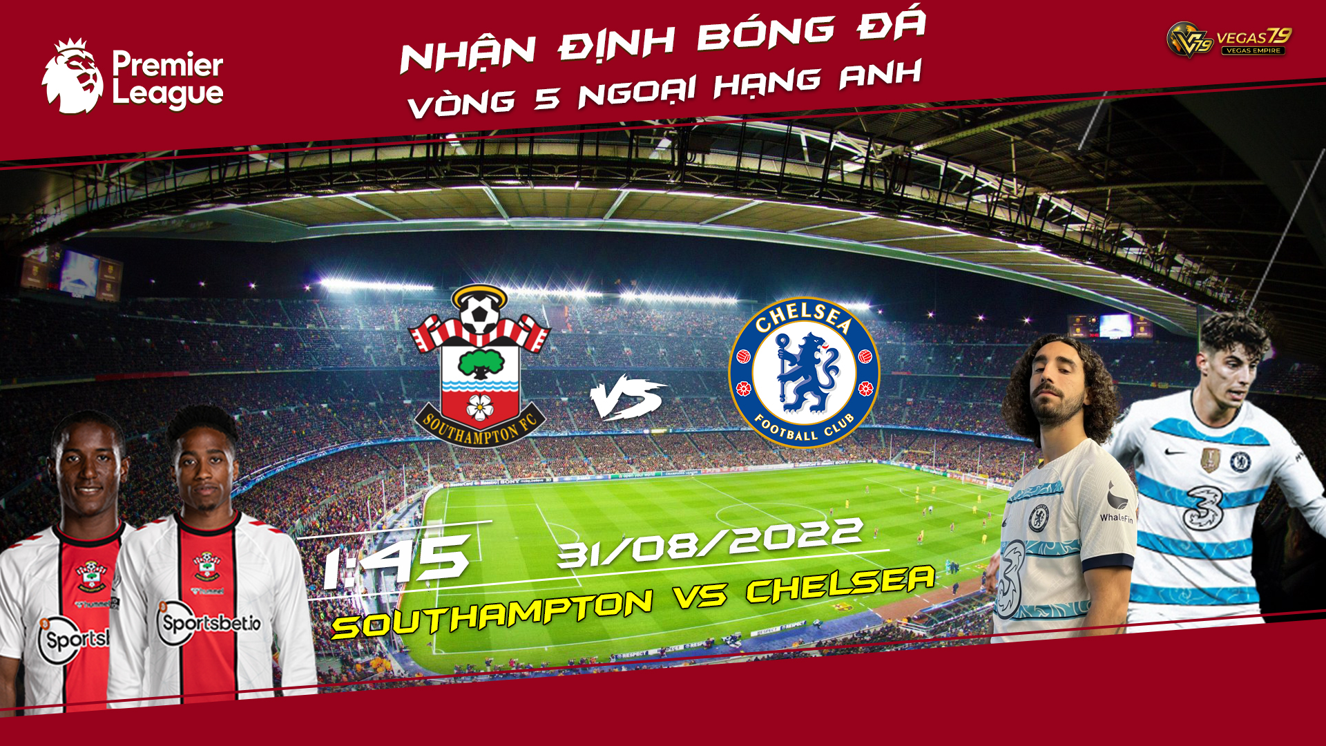 Soi kèo bóng đá Southampton vs Chelsea, 1h45 ngày 31/8