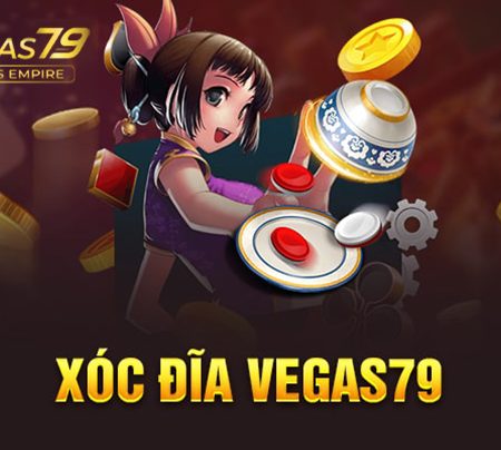 Xóc đĩa online – Choi soc dia vegas79 kiếm tiền khủng