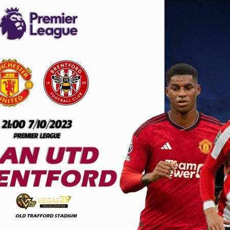 Soi kèo Man Utd vs Brentford, 21h ngày 7/10 – Premier League