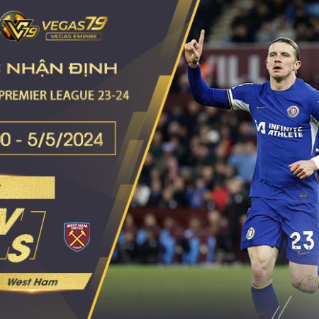 Soi kèo Chelsea vs West Ham 5/5 – Premier League